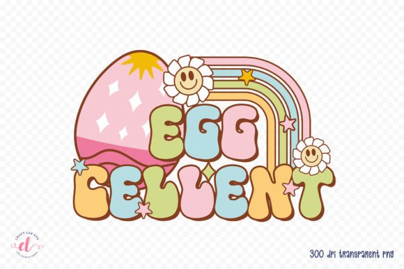Eggcellent - Groovy Easter Sublimation - Download Now