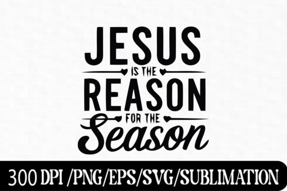 Jesus is the Reason for the Season – Eas - Download Now