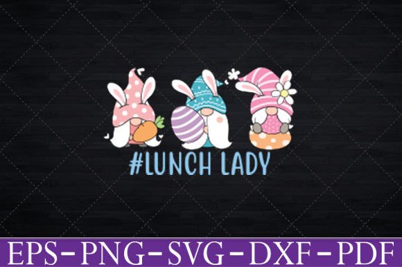 Cute Easter Day Gnome Love Lunch Lady - Download Now